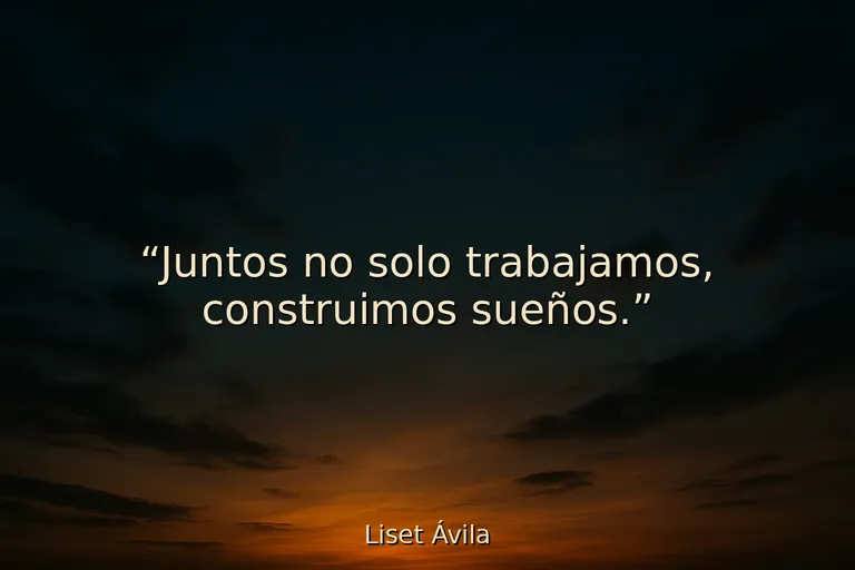 25 Frases para compañeros de trabajo motivados