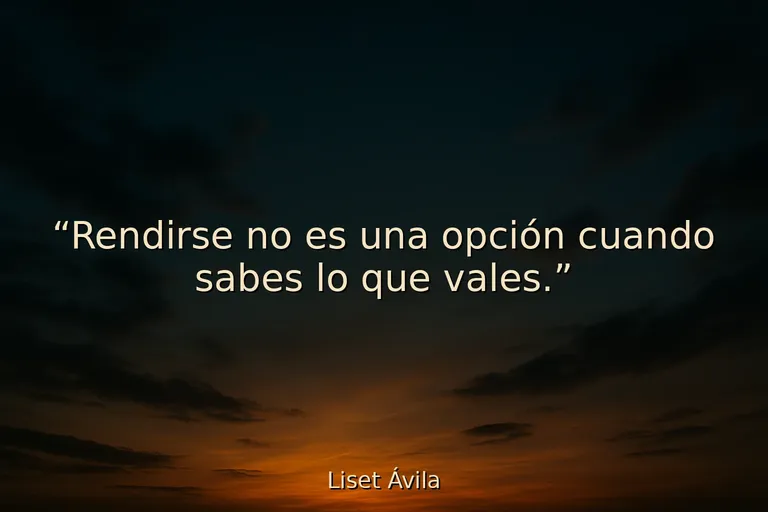 25 Frases para no rendirse nunca, pase lo que pase 25 Frases para no rendirse nunca, pase lo que pase