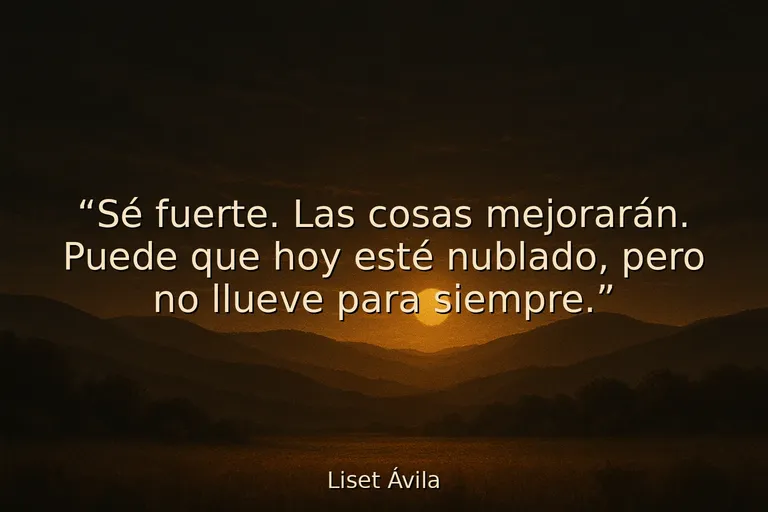 frases de ser fuerte cortas