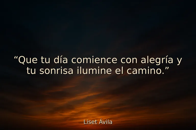 Mejor frase para alegrar el día a alguien que lo necesita