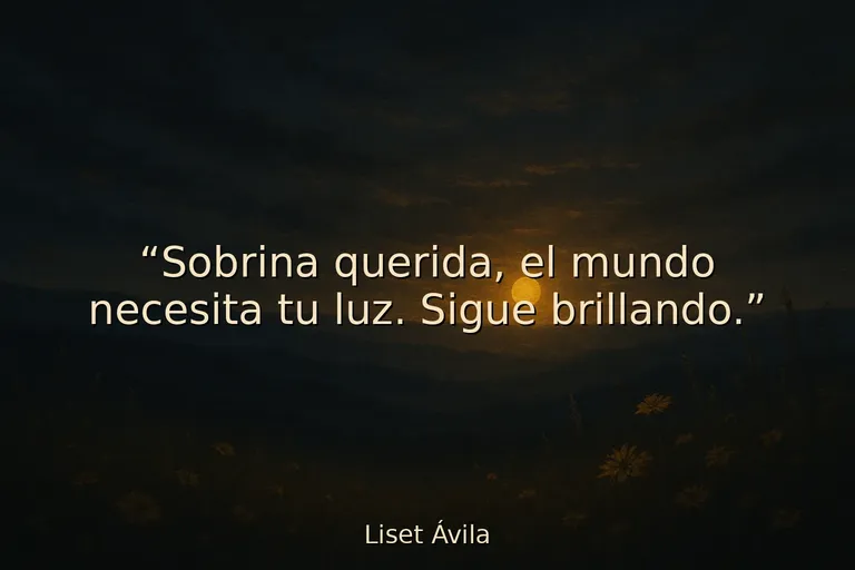 Mejores citas motivadoras cortas para sobrinas con amor y fuerza Mejores citas motivadoras cortas para sobrinas con amor y fuerza
