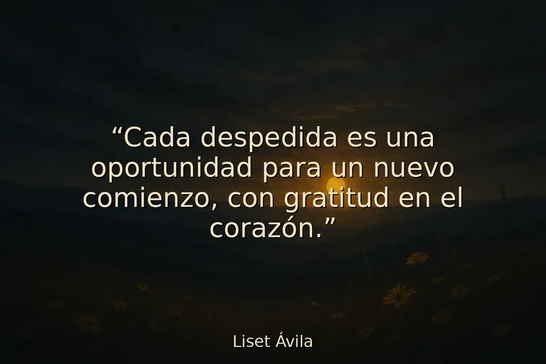 Mejores citas motivadoras de despedida para cerrar ciclos con gratitud