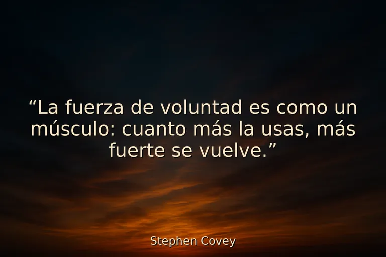 Mejores frases de fuerza de voluntad para seguir cuando todo cuesta