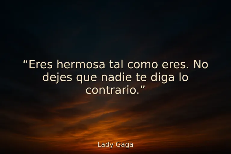 Mejores frases para motivar a una persona que se siente fea: tú vales mucho